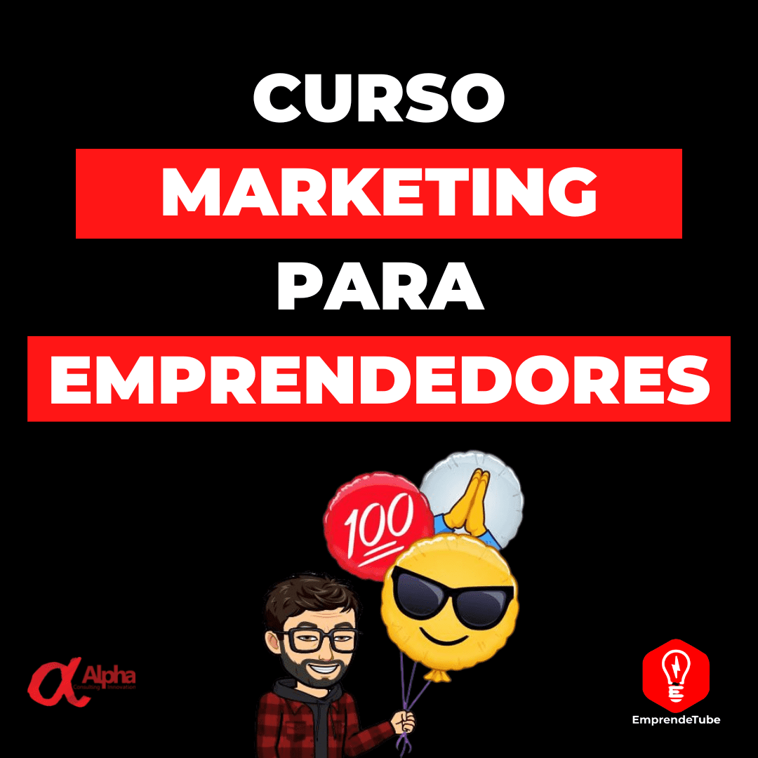 Curso Marketing para Emprendedores Emprendetube 2022